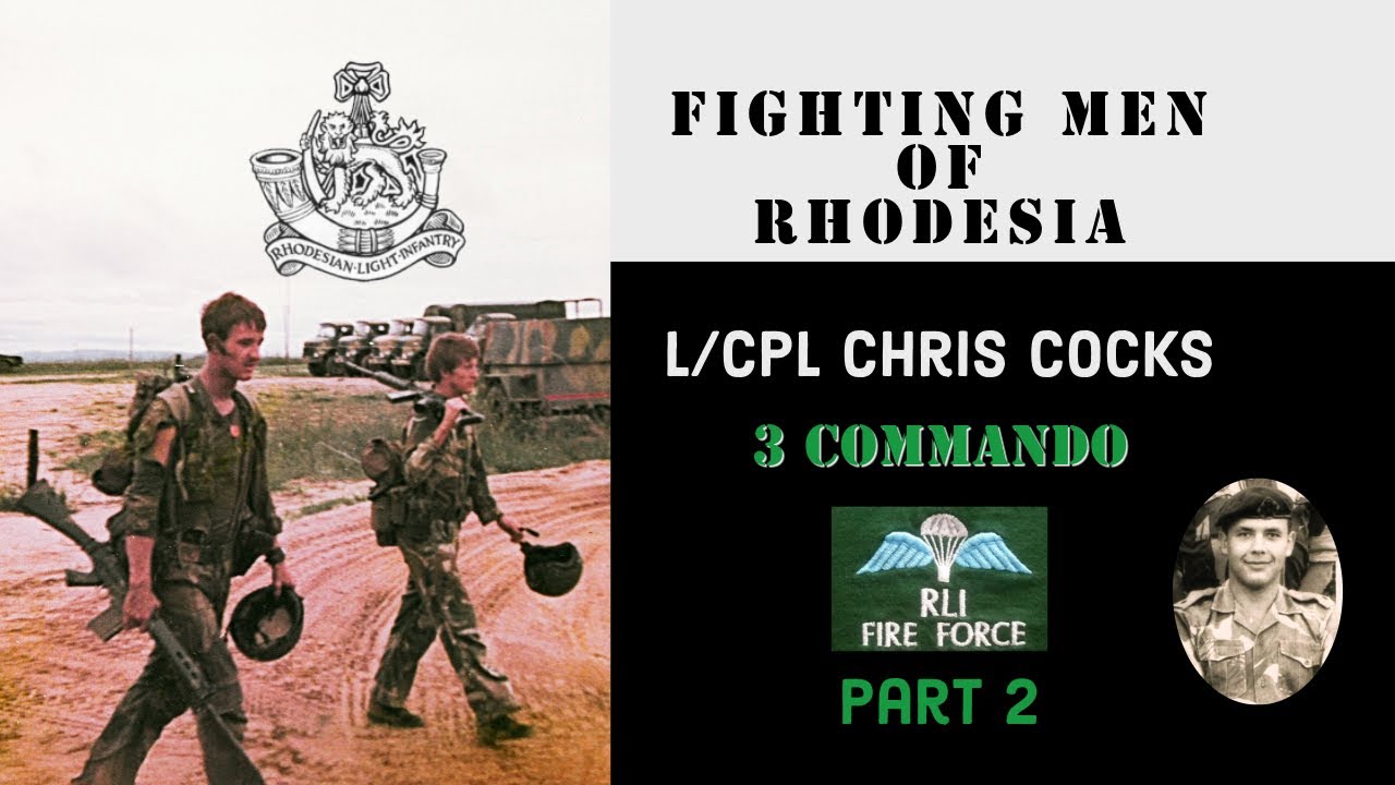 Fighting Men of Rhodesia Ep340 | L/Cpl Chris Cocks | 3 Commando, 1 RLI | Part 2 of 2