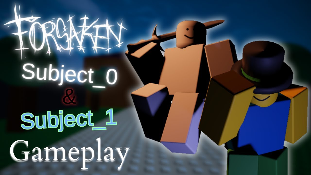 Forsaken - Subject_0 & Subject_1 Gameplay