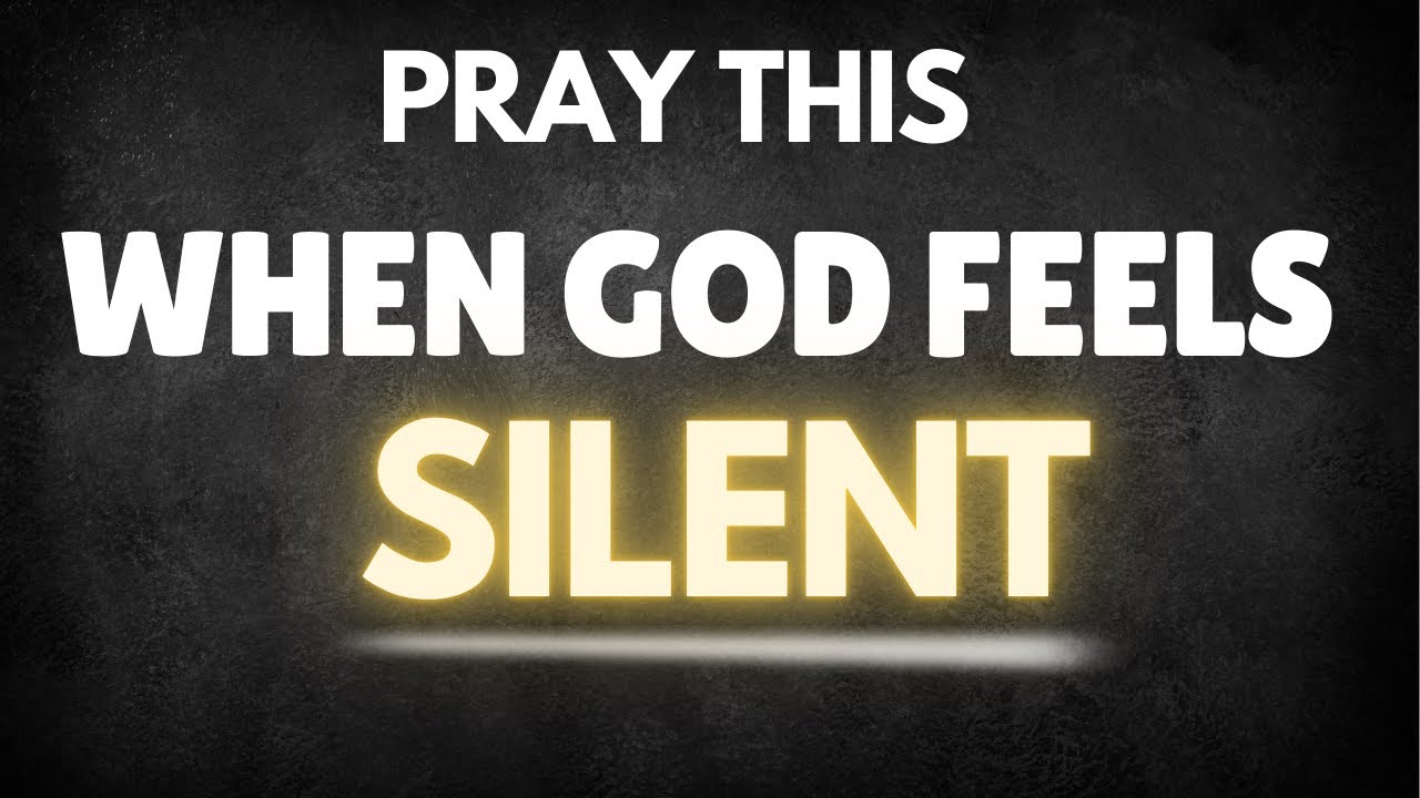 If God Feels Silent, Pray This | A Prayer for Waiting and Trust