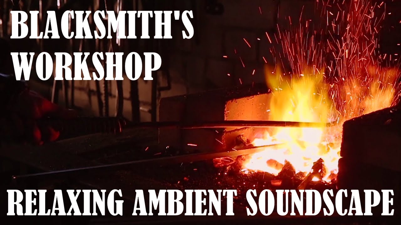 Relaxing Ambient Soundscape - Blacksmith's Workshop - Hammering Metal - Crackling Forge - Ambience