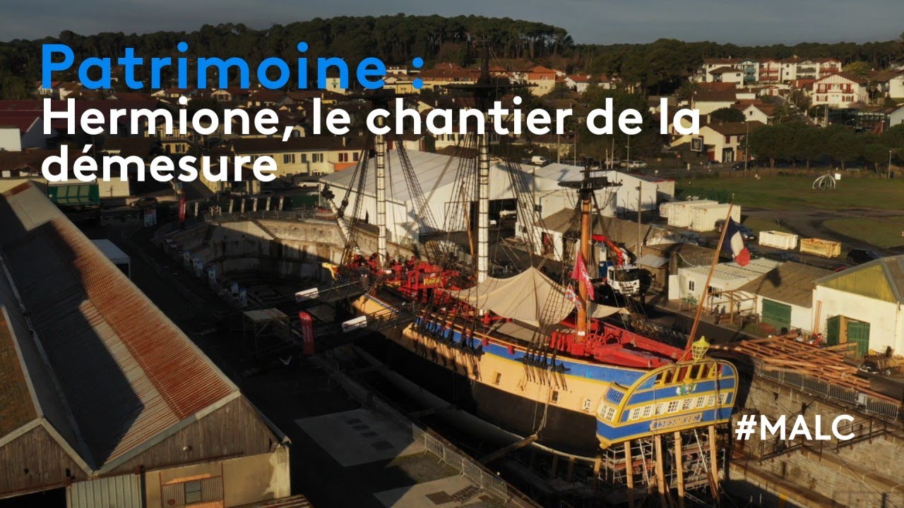 Patrimoine : Hermione, le chantier de la démesure