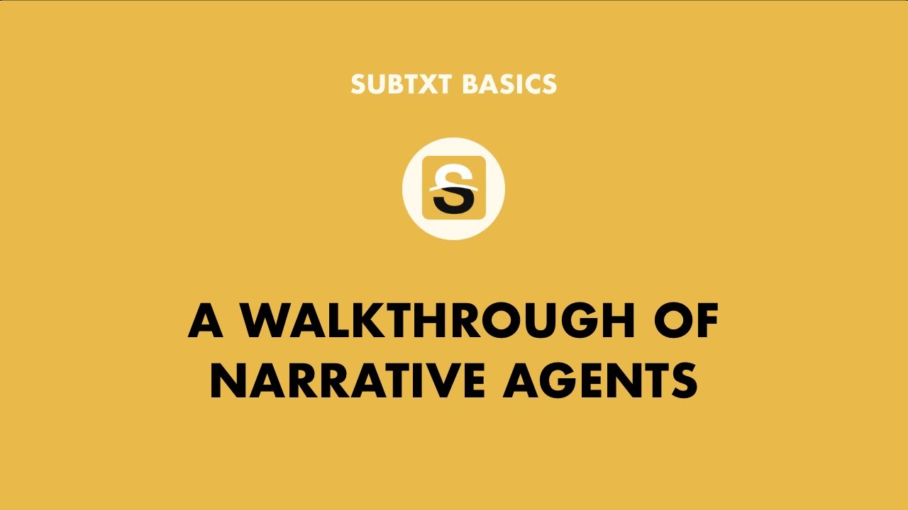 A Walkthrough of Narrative Agents