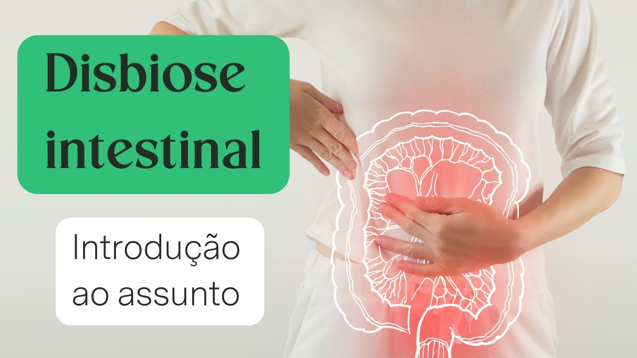 Disbiose intestinal: o que &eacute;, sintomas, o que fazer