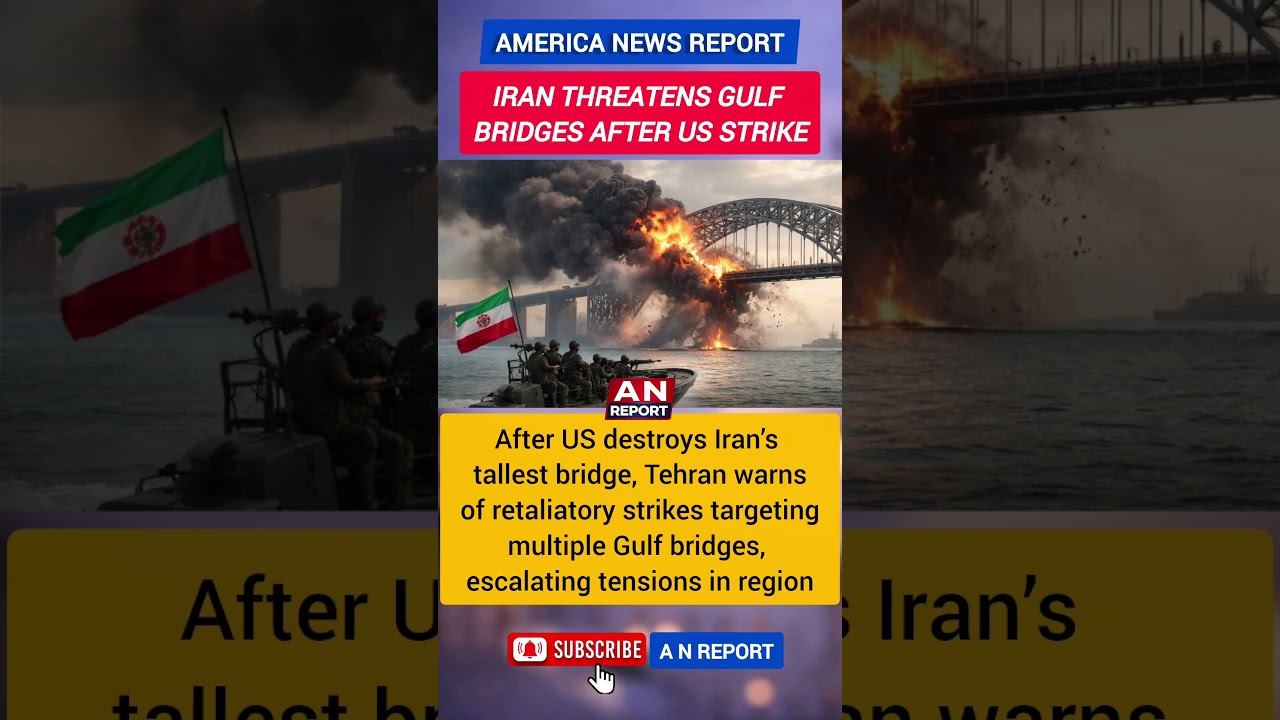 Iran Threatens Gulf Bridges After US Destroys Tallest Bridge Amid Rising Middle East Tensions