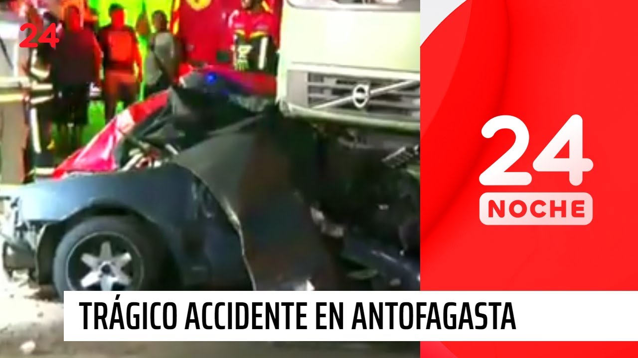 Tres muertos y dos heridos deja trágico accidente en Antofagasta | 24 Horas TVN Chile