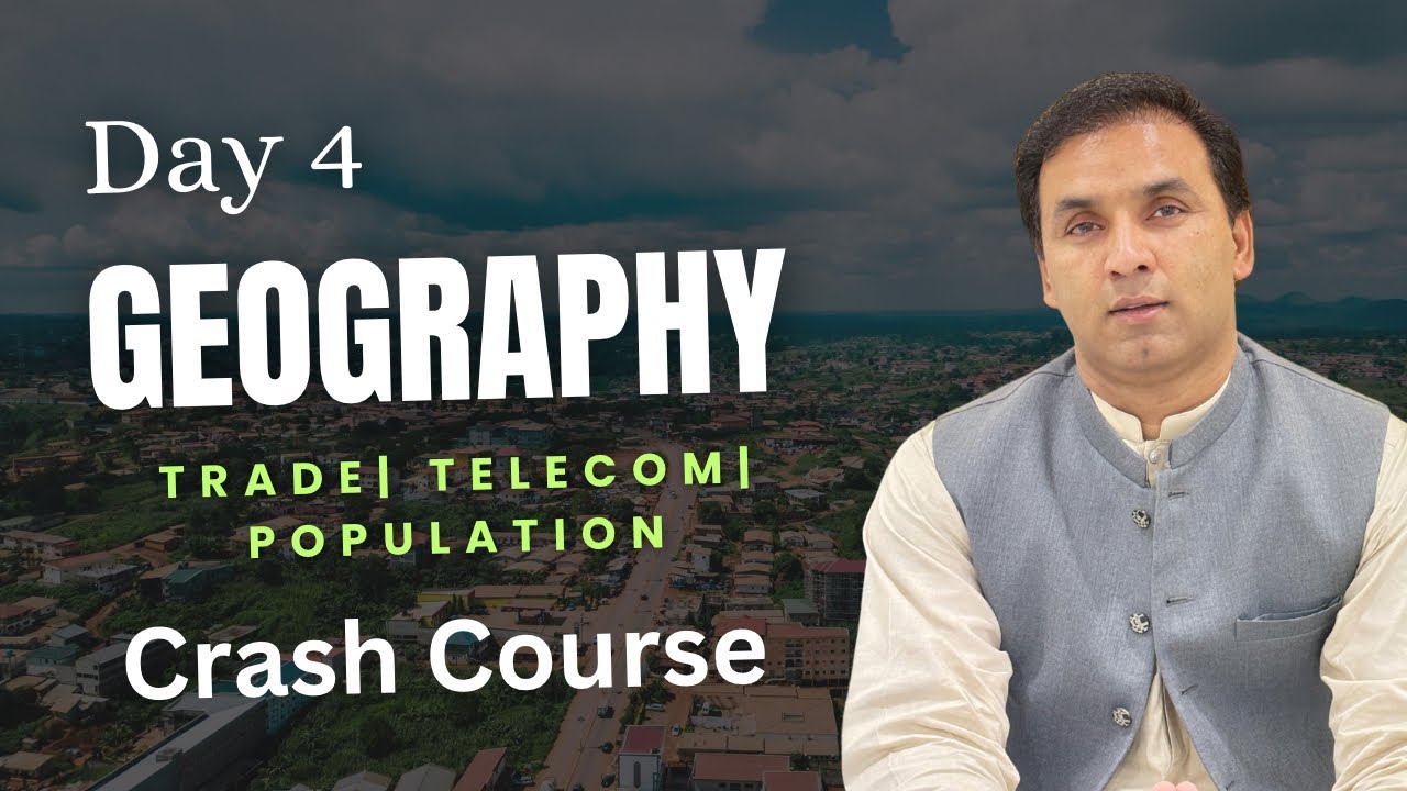 O Level & IGCSE Geography | Day 4 | Trade, Telecommunications & Population | Final Revision