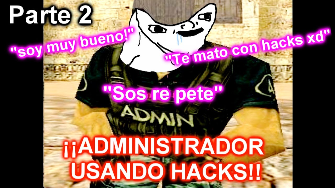 ME BANEAN DE TODOS LOS SERVIDORES (ADMINISTRADOR CHITEANDO) - CS 1.6 - 2020 - PARTE 2
