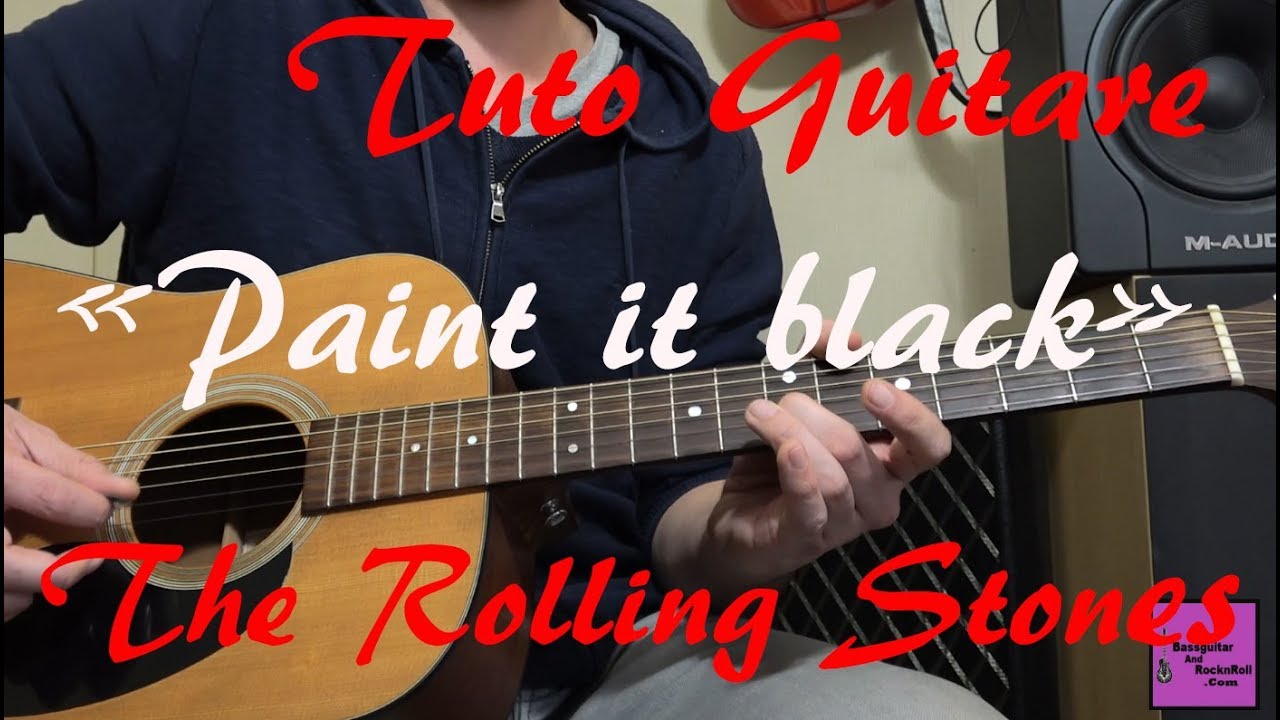 Tuto guitare Chanson facile - Paint it black - The Rolling Stones