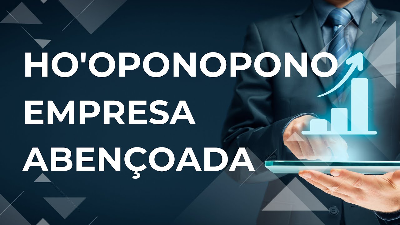 📿HO'OPONOPONO PARA EMPRESA l DINHEIRO, PROSPERIDADE E CRESCIMENTO PROFISSIONAL👩‍💻