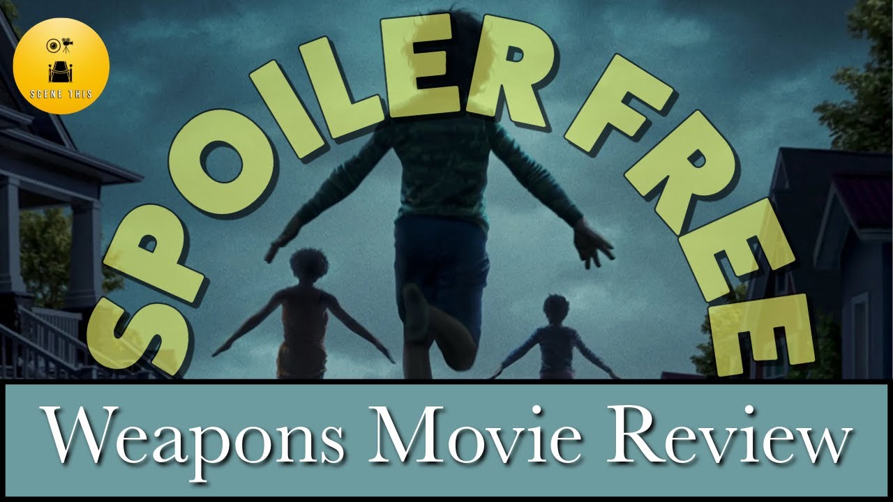 Weapons Spoiler Free Review! High Level Thoughts & Honest Opinions | Scene This