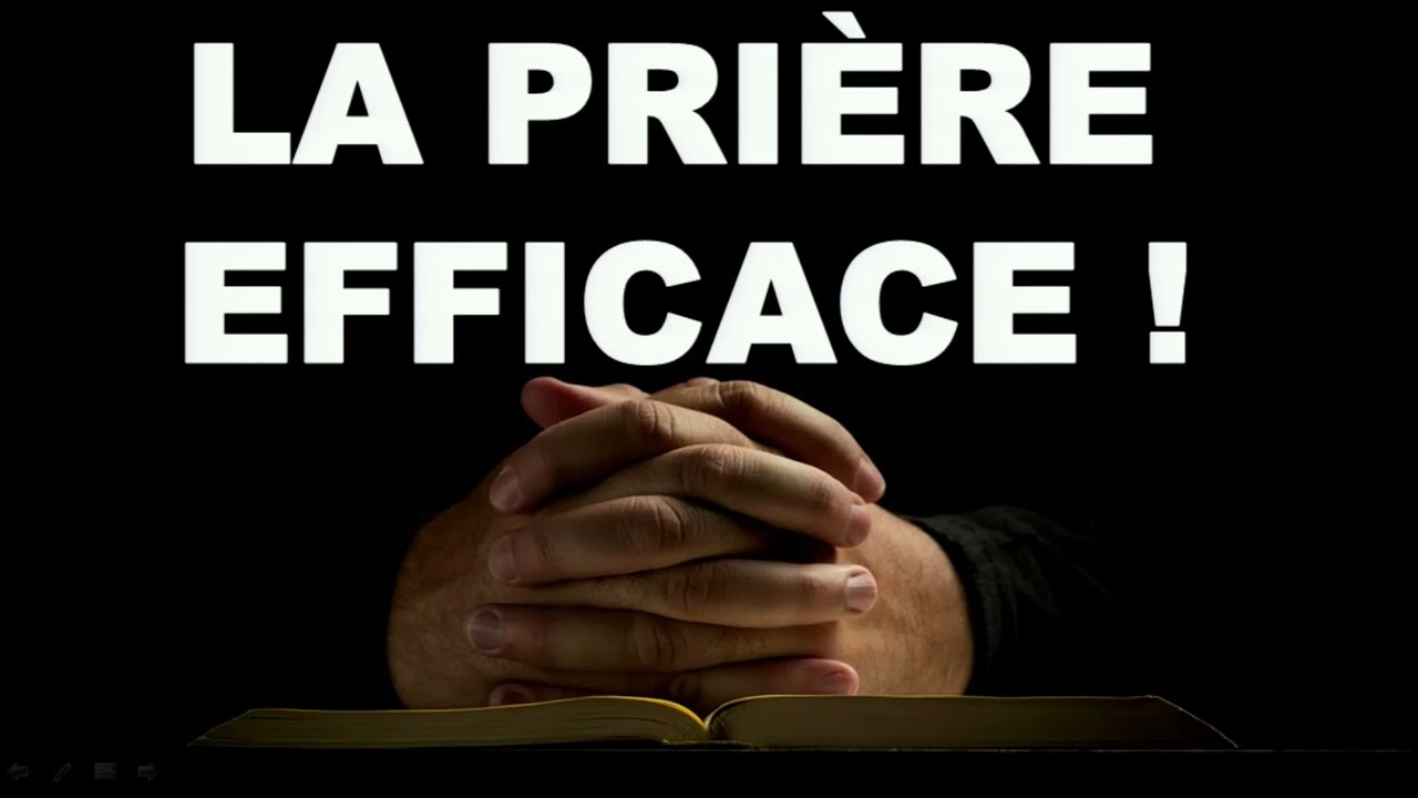 La prière efficace !