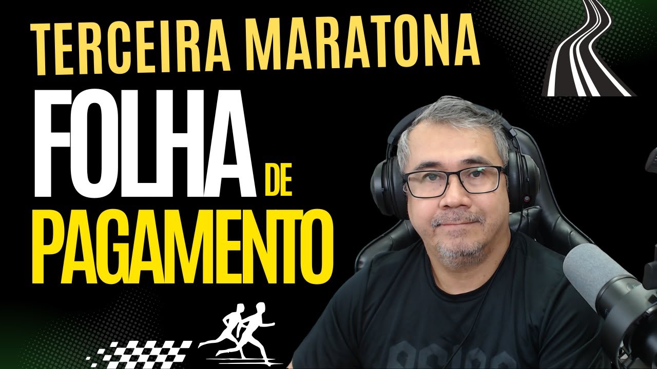 AULA 01 - TERCEIRA MARATONA DE FOLHA DE PAGAMENTO - VAMOS AOS CÁLCULOS! (PARTINDO DO ZERO)