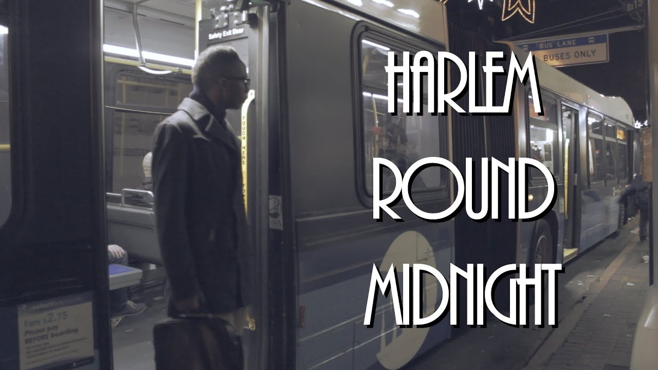 Harlem 'Round Midnight || Short Film