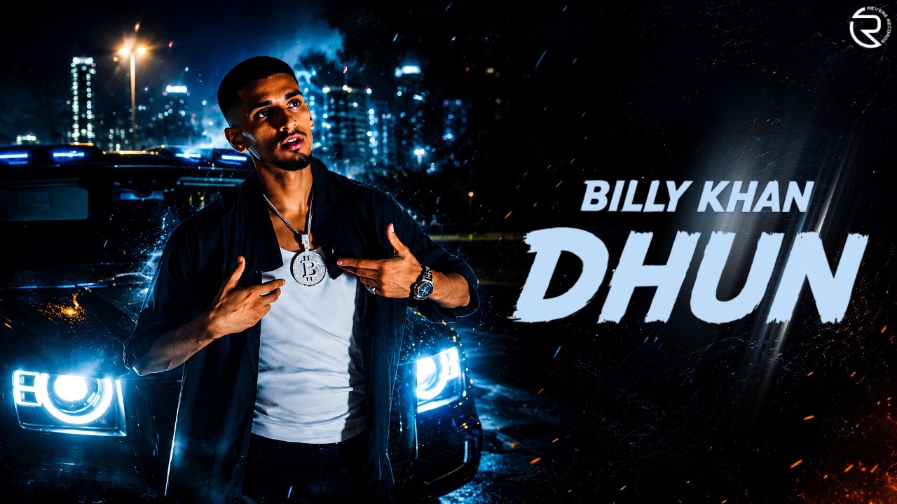 Billy Khan | Dhun (Official Video)