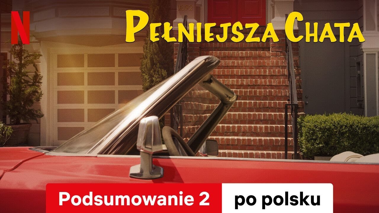Pełniejsza chata (Podsumowanie 2) | Zwiastun po polsku | Netflix