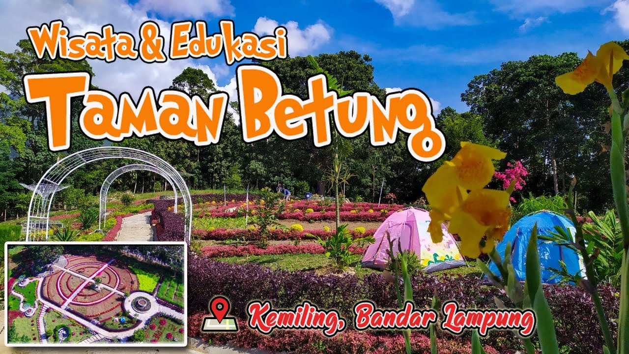 Wisata dan Edukasi Taman Betung, Kemiling - Bandar Lampung [Coming Soon]