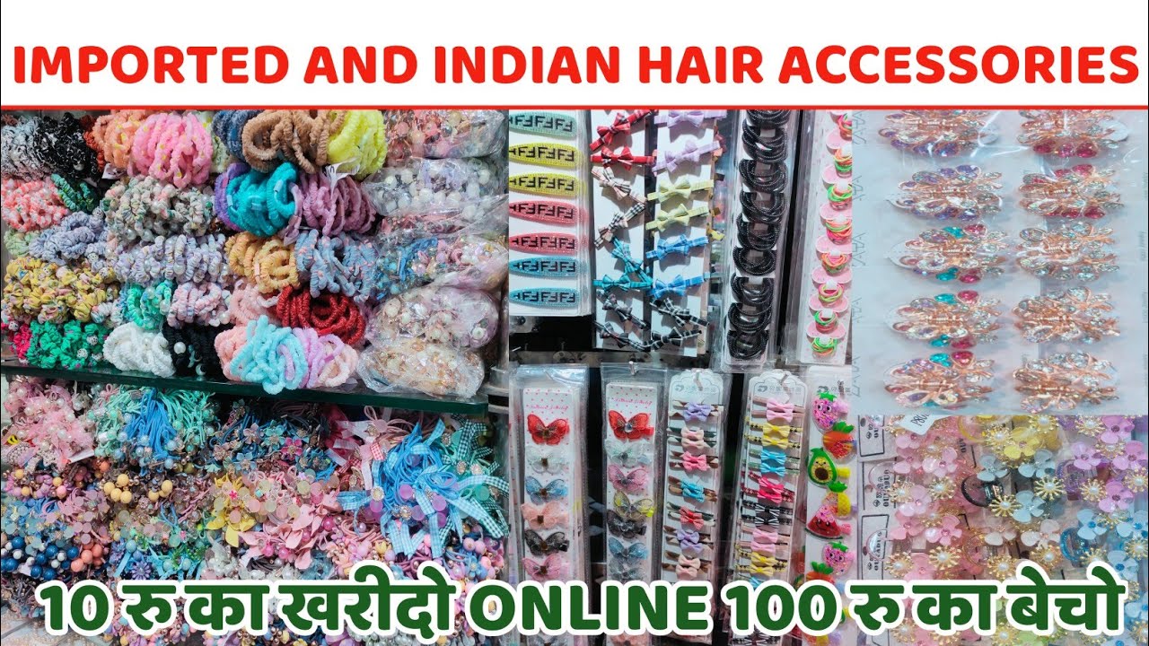 Ladies Hair Accessories Wholesale Market Sadar Bazar Delhi | Hair Band, Clutcher, Rubber Band