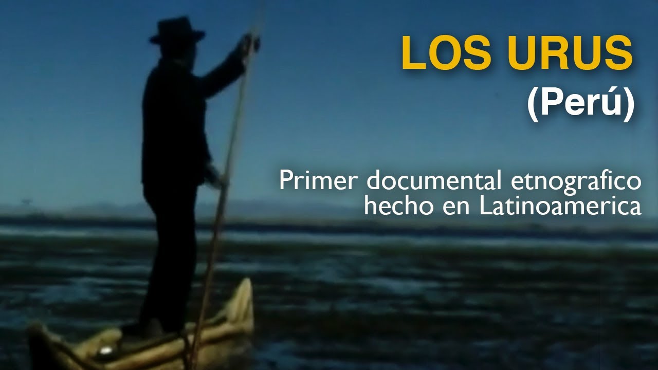 LOS URUS (1951) | JORGE RUIZ | Primera película etnográfica realizada en América Latina
