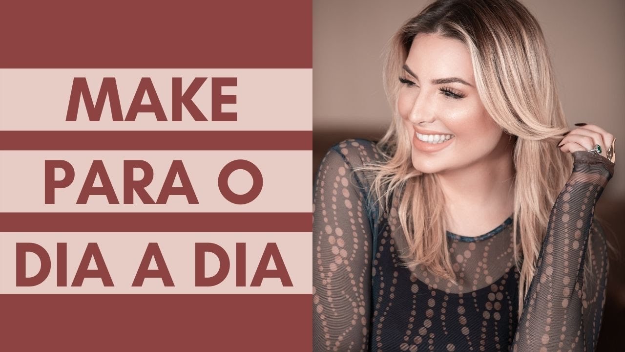 MAKE FÁCIL E RÁPIDA PARA O DIA A DIA | Estilo em Dobro