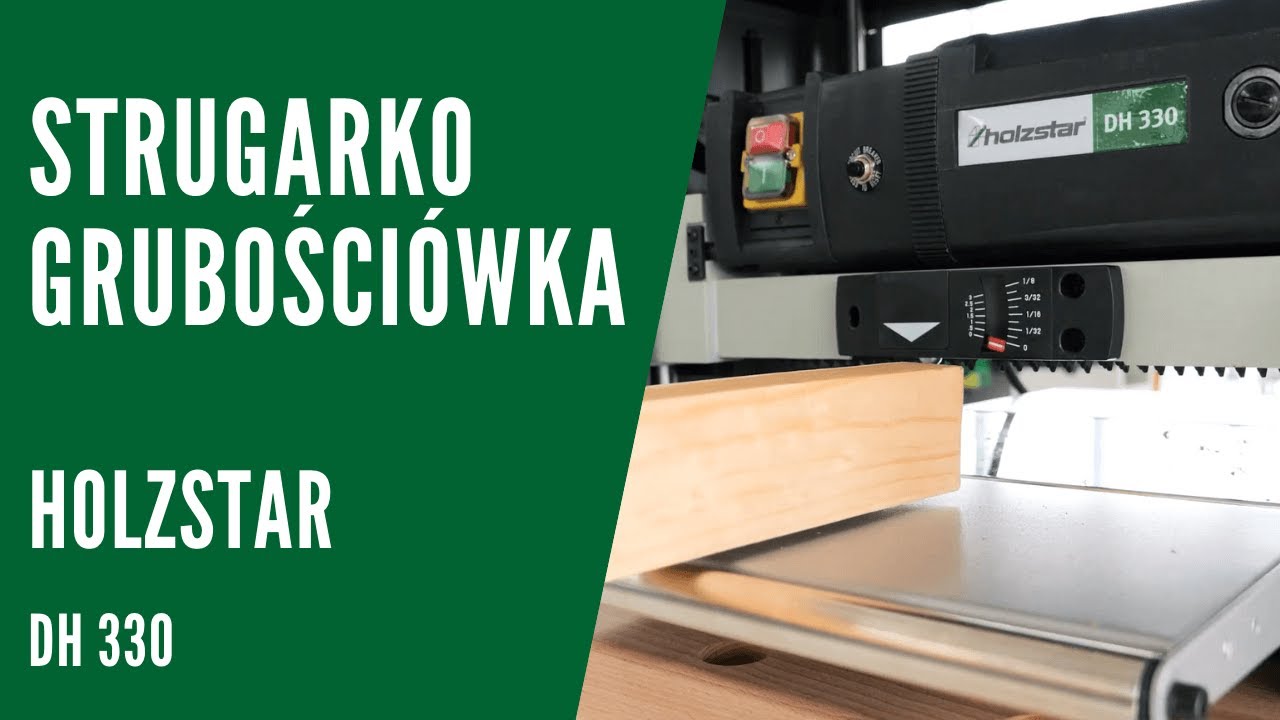 Strugarko-Grubości&oacute;wka - Holzstar DH 330 - KOMPAKTOWA I SOLIDNA