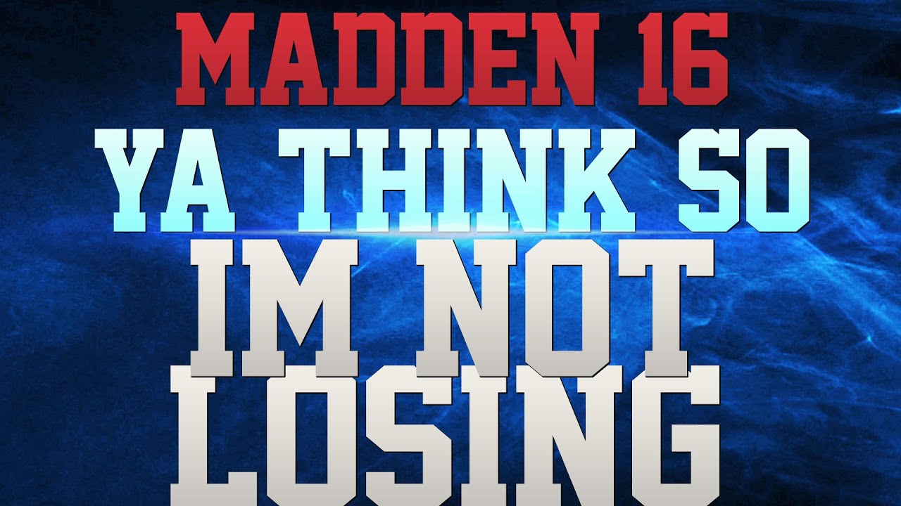 MADDEN 16 TRASH TALKING!!! - I'M NOT LOSING!!! - HOW'D YOU LOSE TO HIM FLIGHT!!!