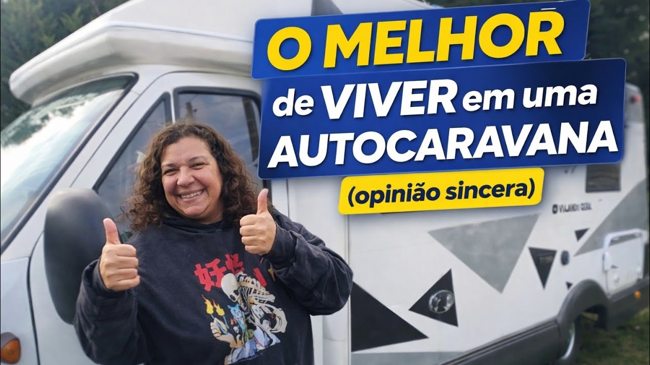 O Melhor de Viver em uma Autocaravana (opinião sincera) As maravilhas da vida no motorhome 