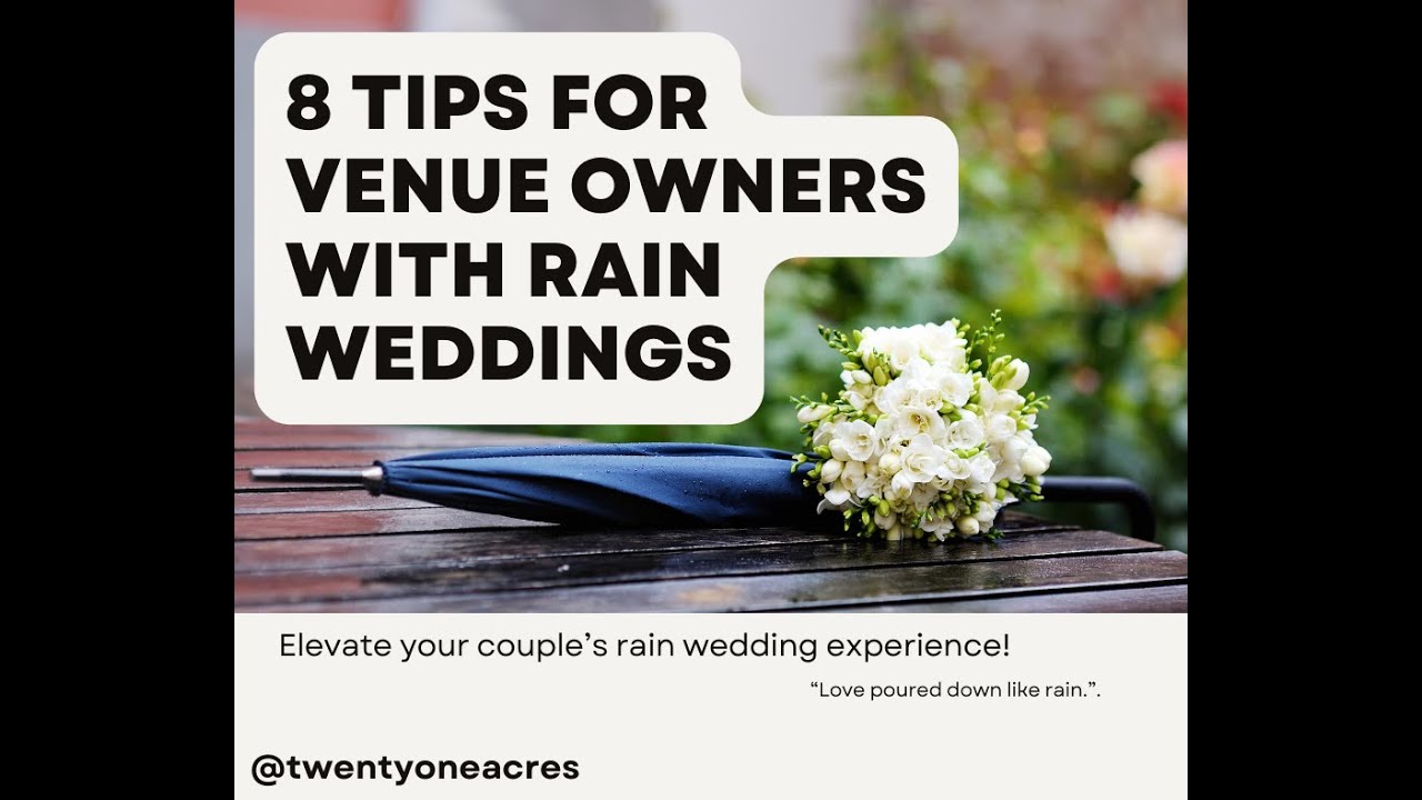 8 tips for Venue Owners to prepare for Rain Weddings!