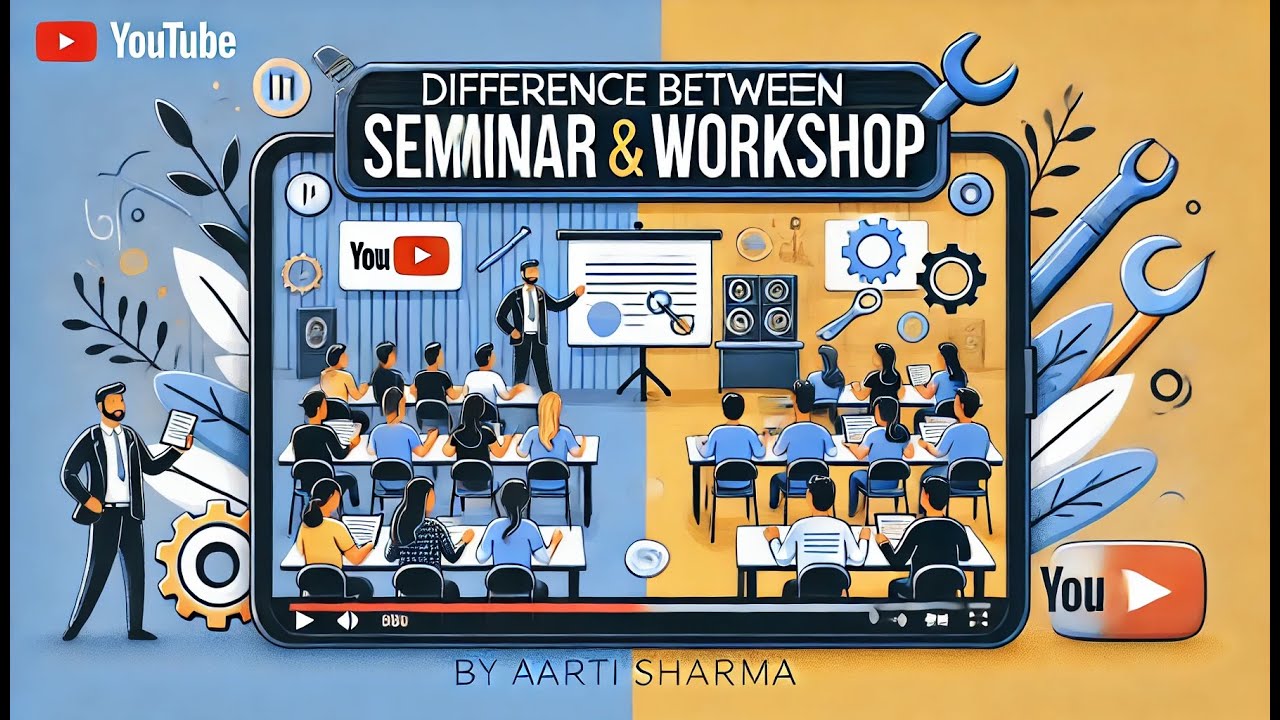 Difference Between SEMINAR & WORKSHOP [Business Communication]