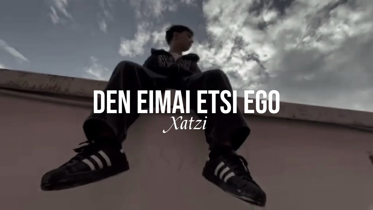Den Eimai Etsi Ego - Xatzi (Official Music Video)