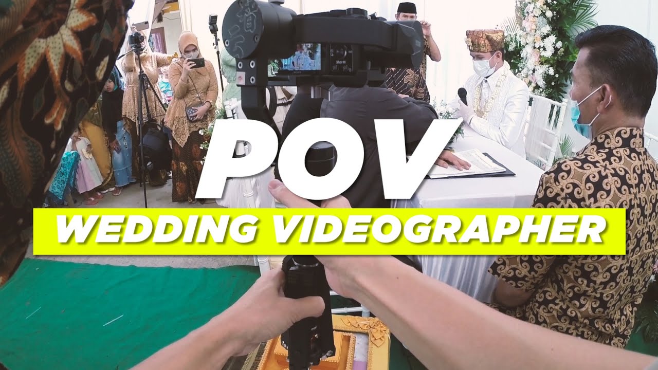 POV WEDDING VIDEOGRAPHER - SEBUAH SUDUT PANDANG