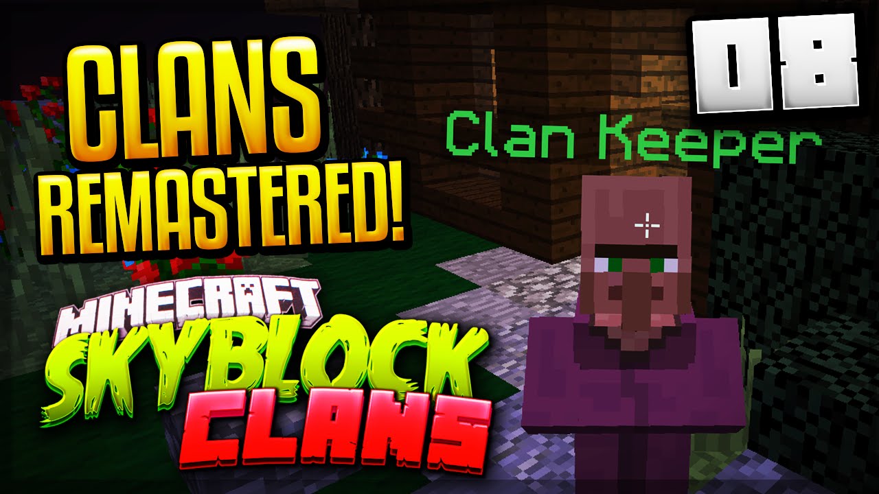CLANS REMASTERED!  - Minecraft Skyblock Clans #8 (ArcadianMC)