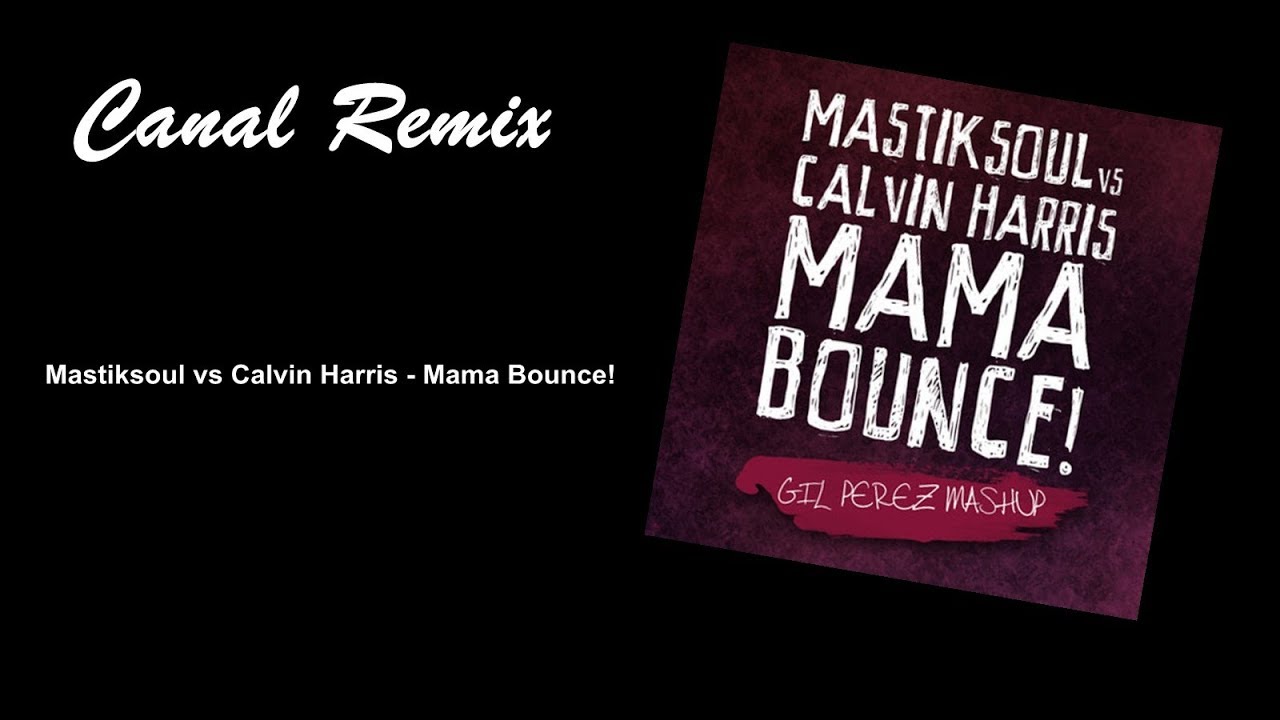 Mastiksoul vs Calvin Harris - Mama Bounce! (Remix Dutch)