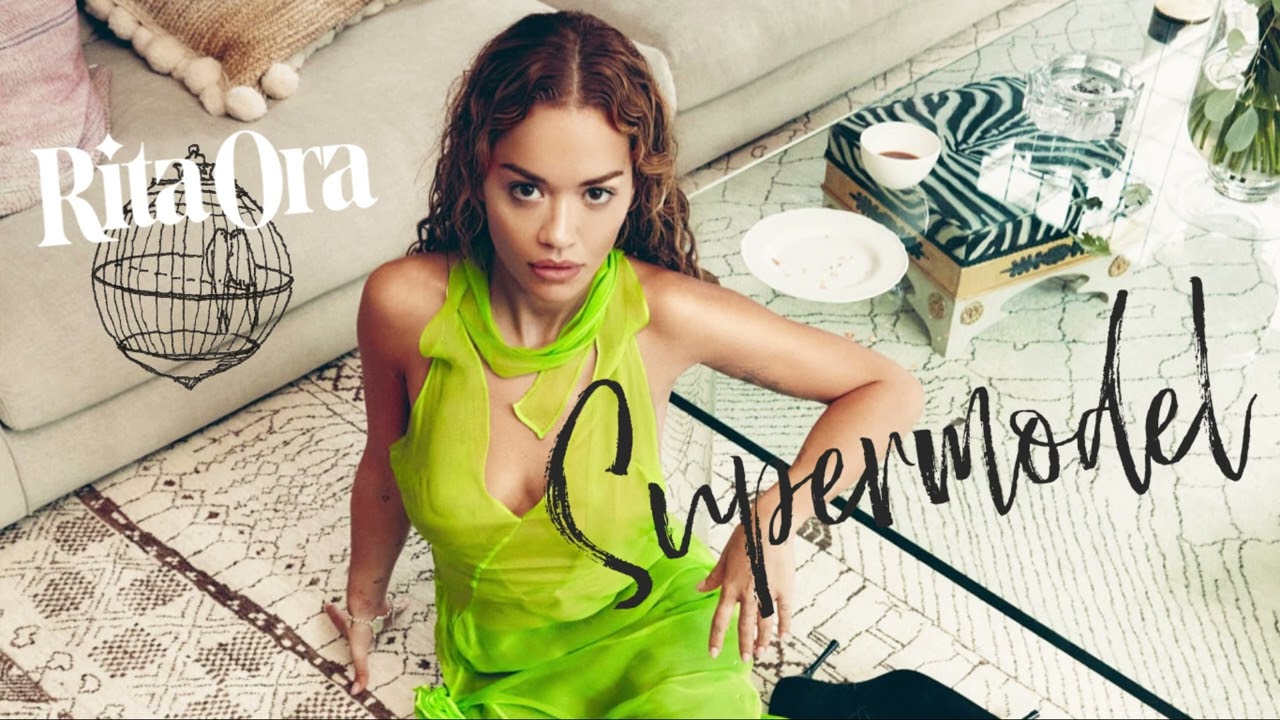 RITA ORA - Supermodel