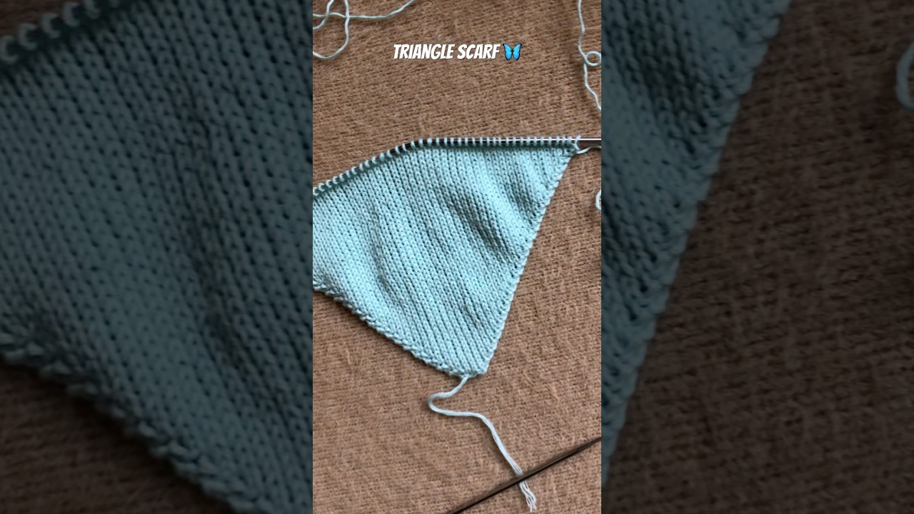 Triangle scarf process 🦋 