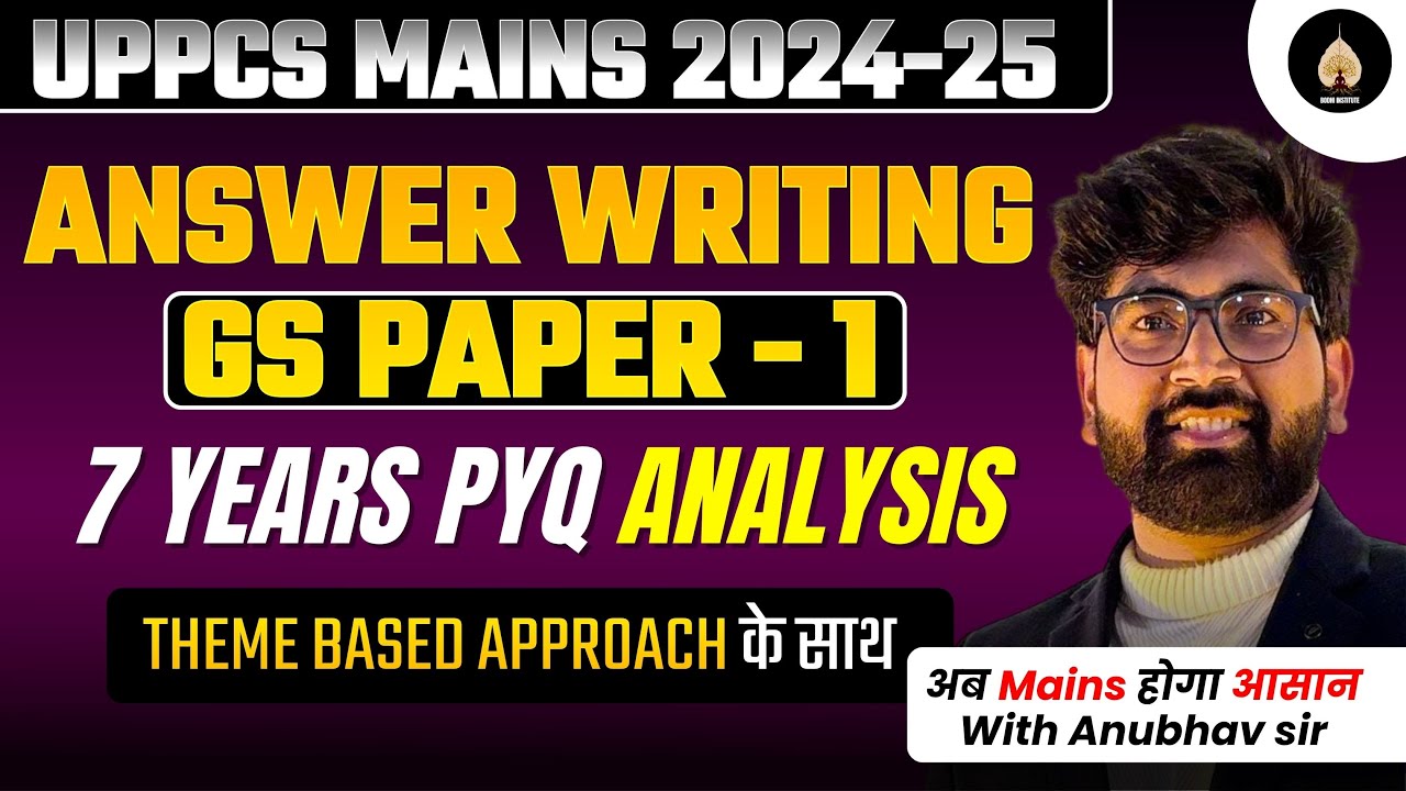 UPPCS Mains 2024-25 | GS Paper 1 Answer Writing | 7 Years PYQ Analysis | Anubhav Sir