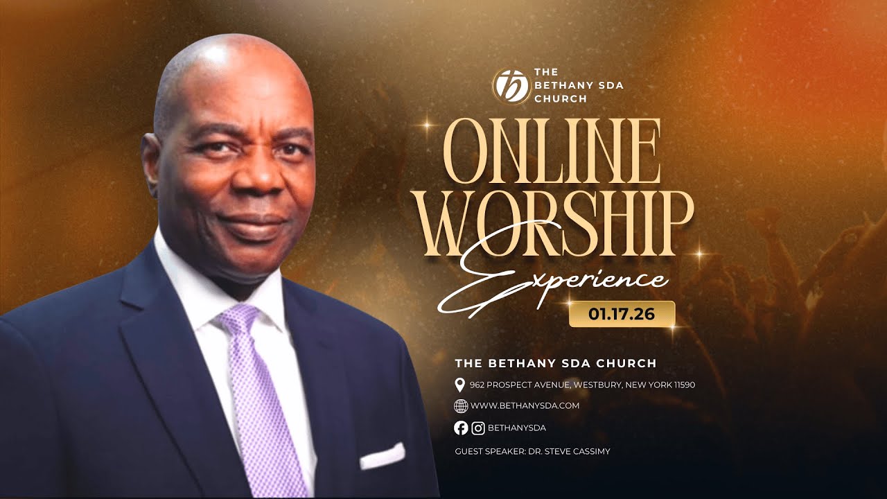 Bethany SDA Church | Online Worship Experience | Dr. Steve Cassimy | January 17, 2026