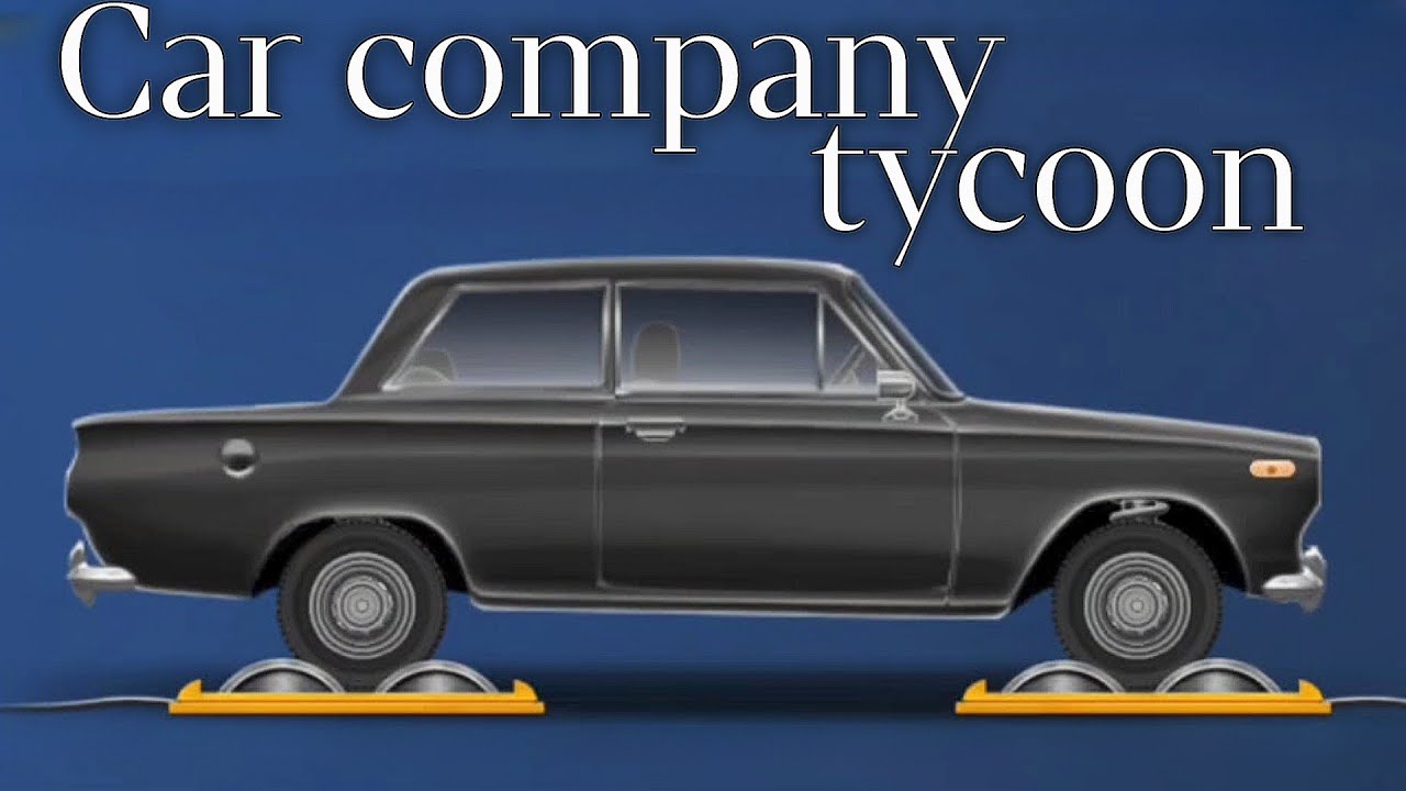 ВЕРНУЛСЯ С НОВЫМИ ШЕДЕВРАМИ | Car Company Tycoon #1