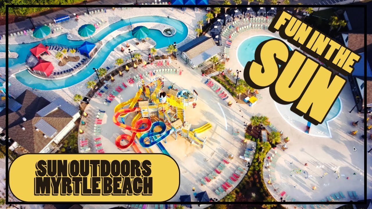 Sun Outdoors Myrtle Beach | RV Resort Tour & Water Fun! 💦🏕️