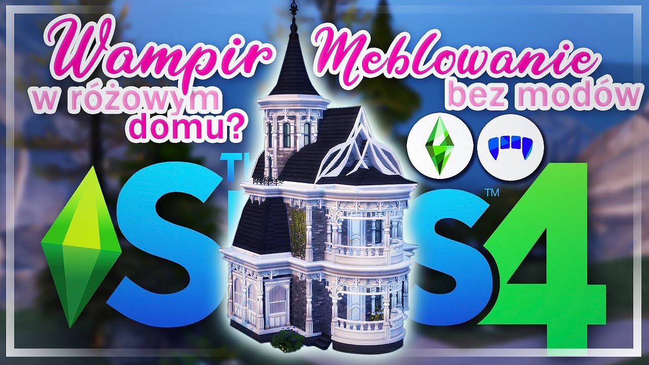 💜 MEBLUJĘ ZMIENIONY DOM STARTOWY Z WAMPIRÓW! Jeden dodatek, bez modów - The Sims 4 💜