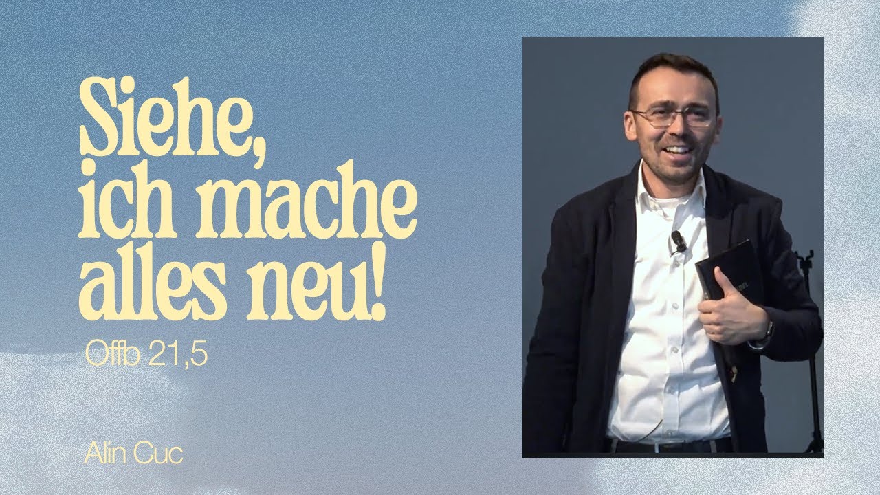 Siehe ich mache alles neu | Alin Cuc | IG KF
