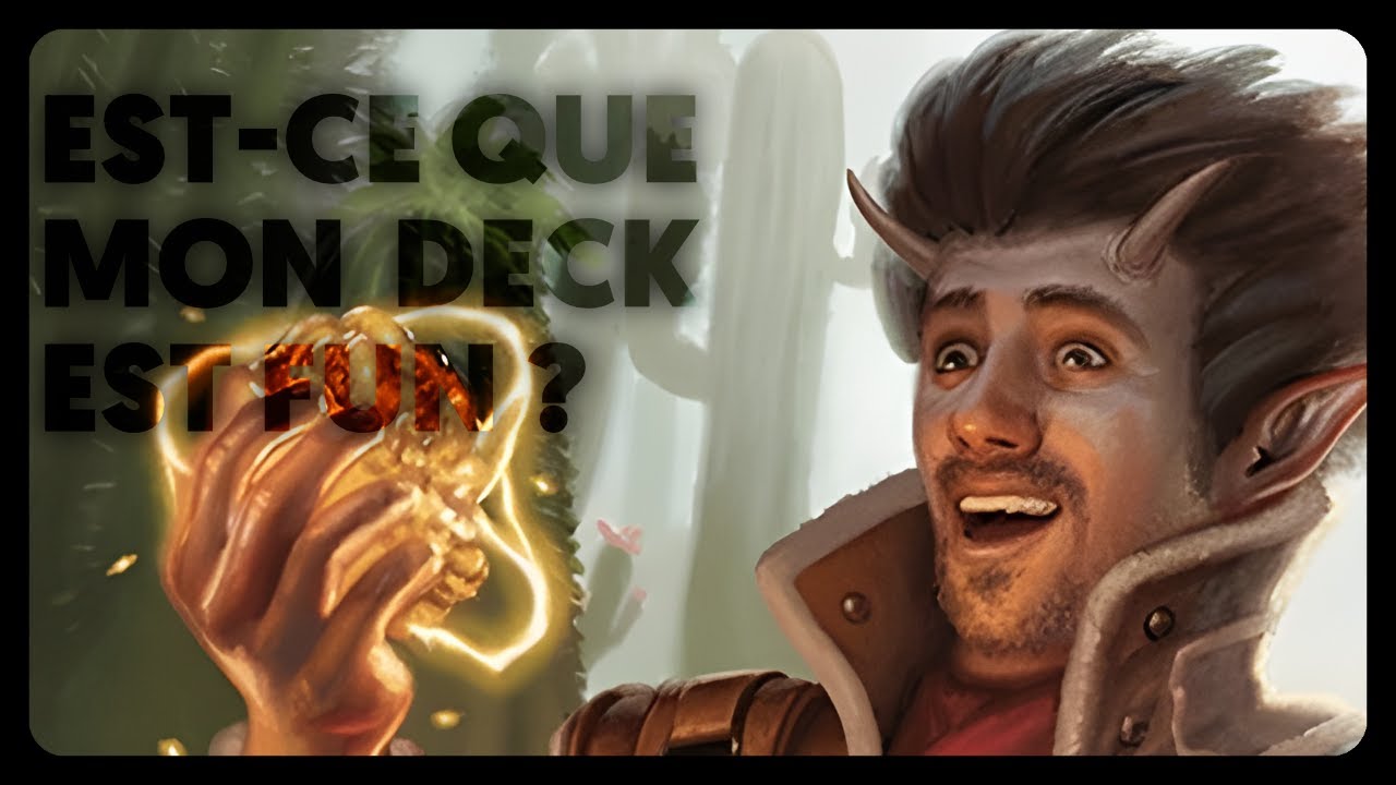 Quand est-ce qu'un deck n'est plus marrant ?