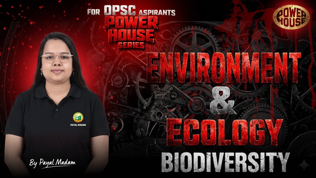 OPSC Environment & Ecology Complete | Powerhouse Series | GS Paper | BIODIVERSITY | #OPSC