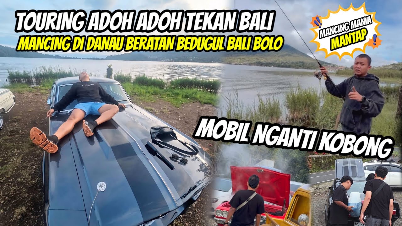 TOURING MOBILAN DENNY CAKNAN PERJALANAN NYAMPE DI DANAU BERATAN BEDUGUL BALI