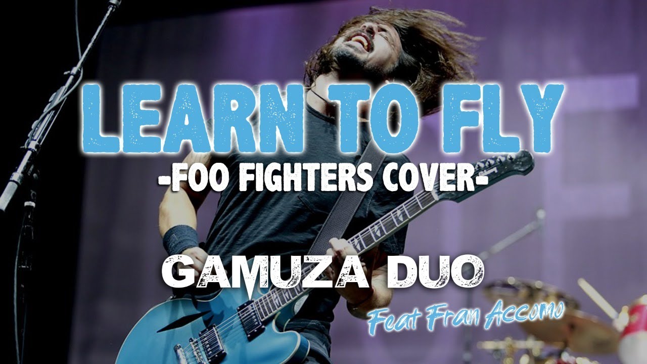 Gamuza - Learn to Fly (Cover Foo Fighter)