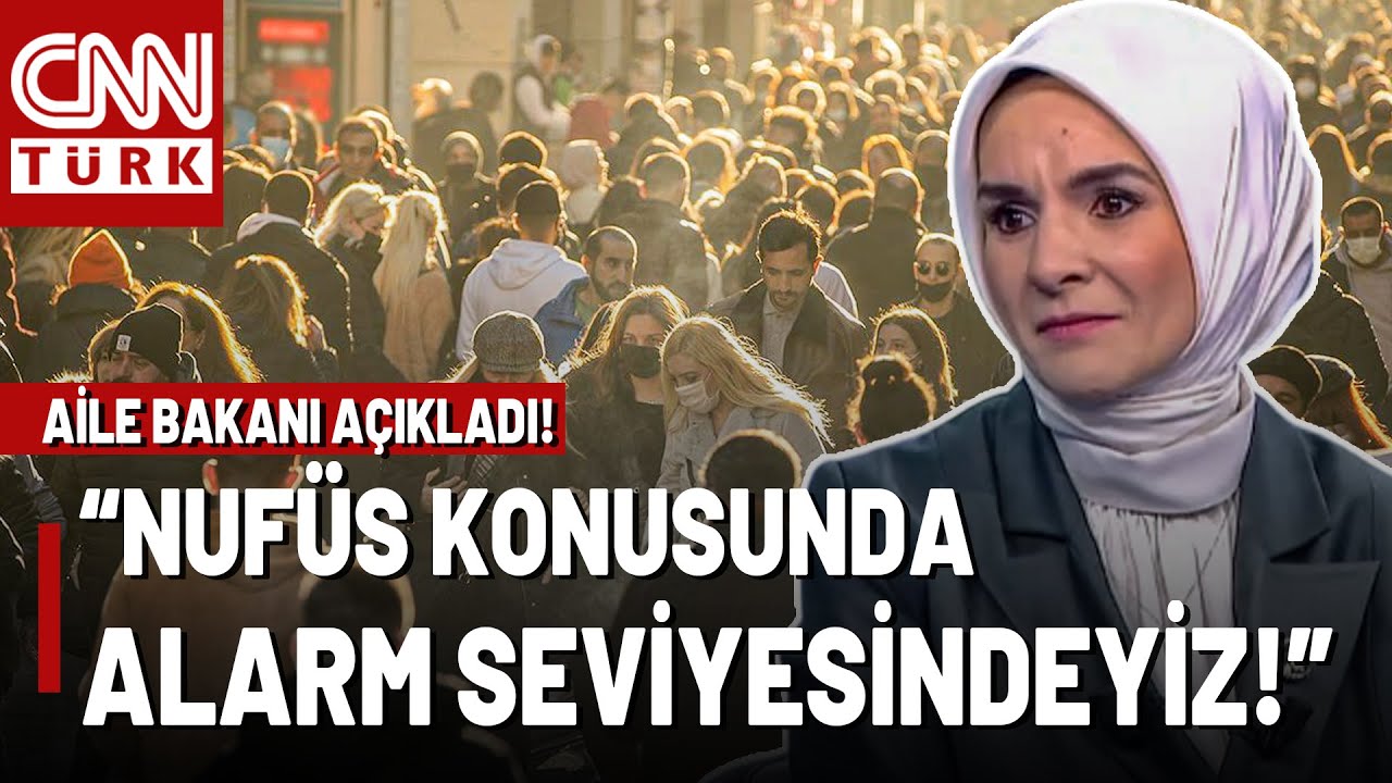 Aile Bakanı Duyurdu: Türkiye'nin Nüfus Tehlikesi! 