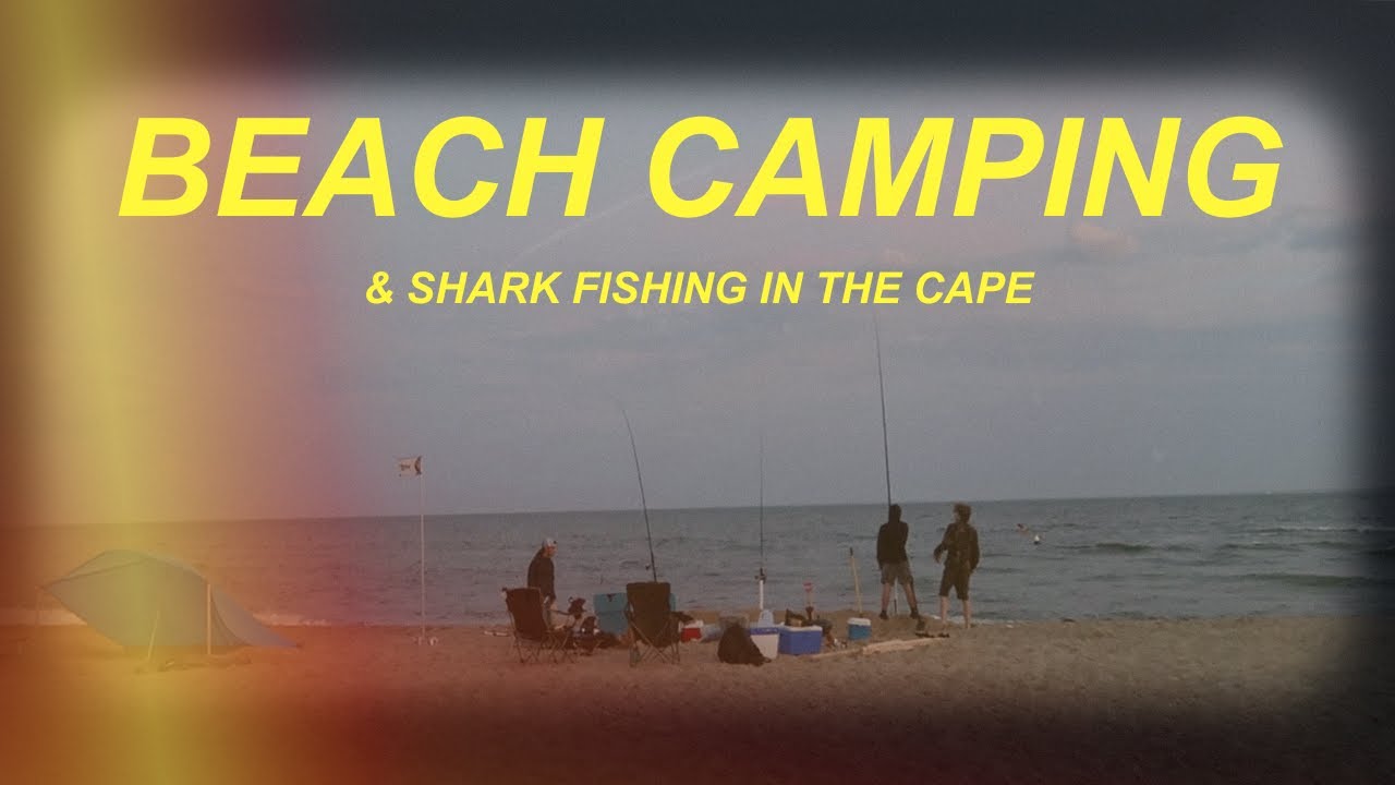beach camping + shark fishing