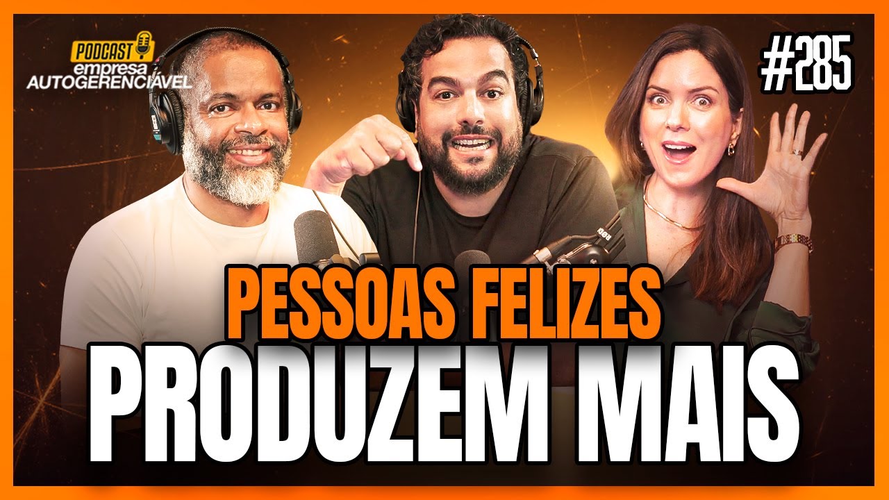 ENDOMARKETING: A IMPORT&Acirc;NCIA DA FELICIDADE CORPORATIVA | Com Gisele Pedroso | PODCAST EAG #285