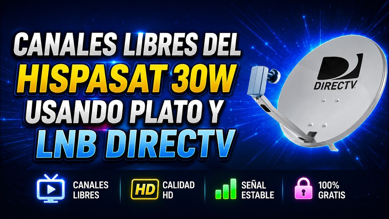 COMO VER CANALES FTA DEL HISPASAT 30W CON PLATO Y LNB DIRECTV
