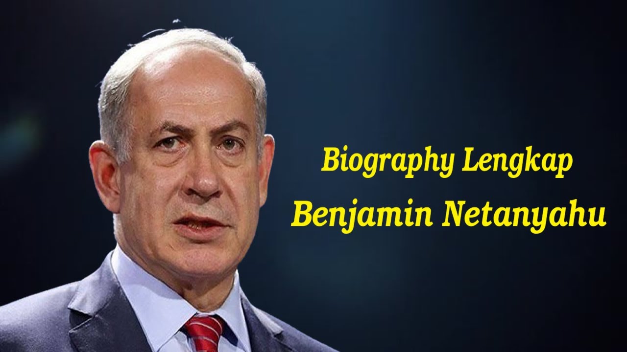 Biography Dan Fakta Sejarah PM Israel Benjamin Netanyahu Kekuasaan Dan Skandal Yang Menjeratnya