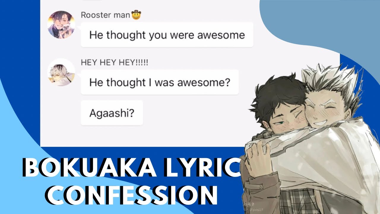 Bokuaka lyric confession || if I could tell her - dear evan hansen || haikyuu texts